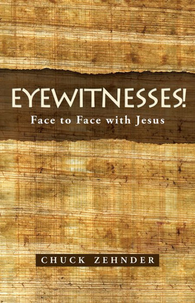 Eyewitnesses!: Face to Face with Jesus