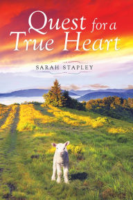 Title: Quest for a True Heart, Author: Sarah Stapley