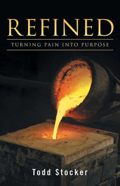 Refined: Turning Pain into Purpose