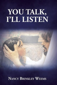 Title: You Talk, I'll Listen, Author: Nancy Brinkley Weems