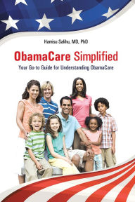 Title: ObamaCare Simplified: Your Go-to Guide for Understanding ObamaCare, Author: Hamisu Salihu