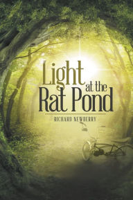 Title: Light at the Rat Pond, Author: Richard Newberry