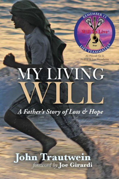 My Living Will: A Father's Story of Loss & Hope