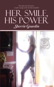 Title: Her Smile, His Power, Author: Sherrie Gourdin