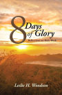 8 Days of Glory: Reflections on Holy Week