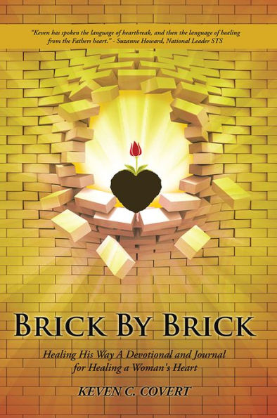 Brick by Brick: Healing His Way a Devotional and Journal for Healing a Woman's Heart