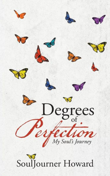 Degrees of Perfection: My Soul's Journey