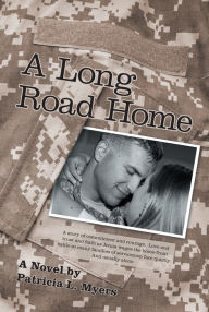 Title: A Long Road Home, Author: Patricia L. Myers