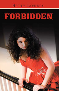 Title: Forbidden, Author: Betty Lowrey