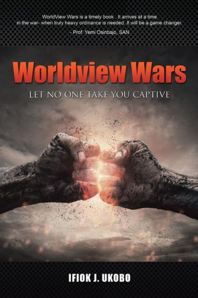 Worldview Wars: Let no one take you captive