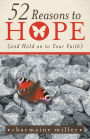 52 Reasons to Hope (and Hold on to Your Faith)