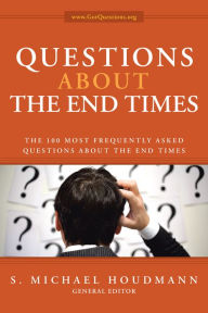 Title: Questions About the End Times: The 100 Most Frequently Asked Questions About the End Times, Author: S. Michael Houdmann Houdmann