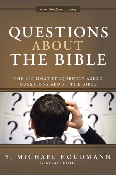 Questions About the Bible: 100 Most Frequently Asked Bible