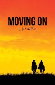 Title: Moving On, Author: J. J. Shreffler