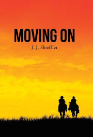 Title: Moving On, Author: J J Shreffler