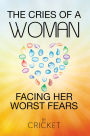 The Cries of a Woman Facing Her Worst Fears