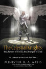 The Celestial Knights: the Advent of Go'El, the Avenger of God: The Chronicles of Razi'El the Angel, Book I