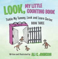 Title: Look, My Little Counting Book: Tickle My Tummy, Look and Learn Series Book Three, Author: Ali C. Johnson