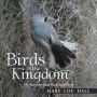 Birds of the Kingdom: My Journey with God and Birds