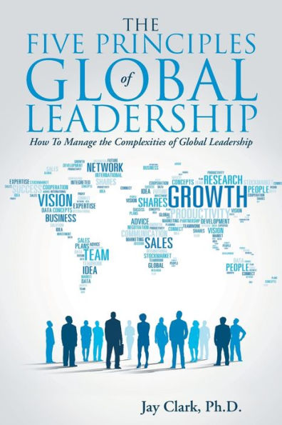 the Five Principles of Global Leadership: How To Manage Complexities Leadership