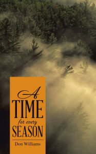 Title: A Time for Every Season, Author: Don Williams