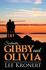Title: Gibby and Olivia: Soulmates:, Author: Lee Kronert