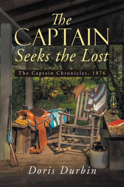 The Captain Seeks the Lost: The Captain Chronicles, 1876