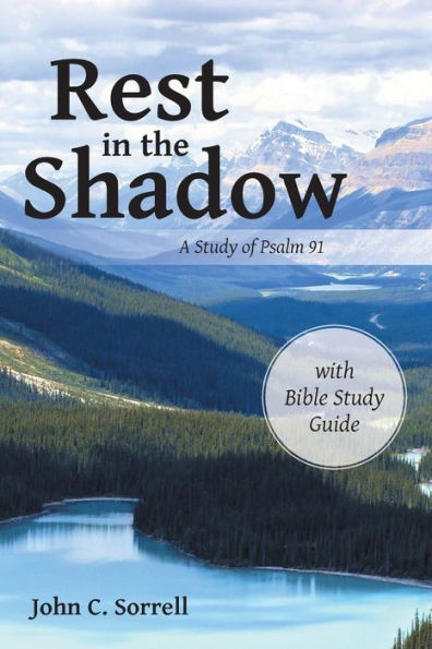 Rest the Shadow: A Study of Psalm 91