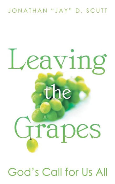 Leaving the Grapes: God's Call for Us All