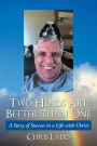 Two Heads Are Better Than One: A Story of Success in a Life with Christ