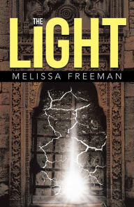 Title: The Light, Author: Melissa Freeman PhD