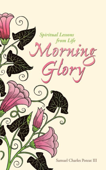 Morning Glory: Spiritual Lessons From Life