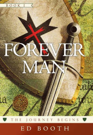 Title: Forever Man: The Journey Begins Book 1, Author: Ed Booth