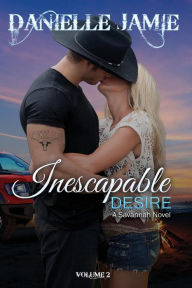 Title: Inescapable Desire: A Savannah Novel, Author: Danielle Jamie