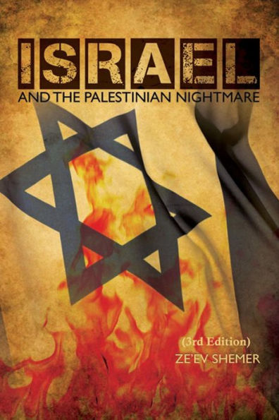ISRAEL and the Palestinian nightmare: 3rd Edition