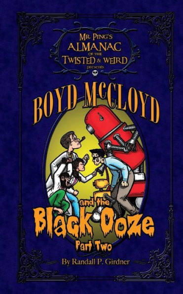 Boyd McCloyd and the Black Ooze Part 2