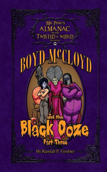 Boyd McCloyd and the Black Ooze Part 3