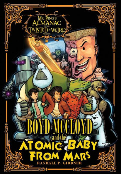 Boyd McCloyd and the Atomic Baby from Mars