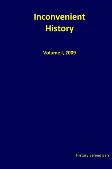 Inconvenient History Vol. I, 2009