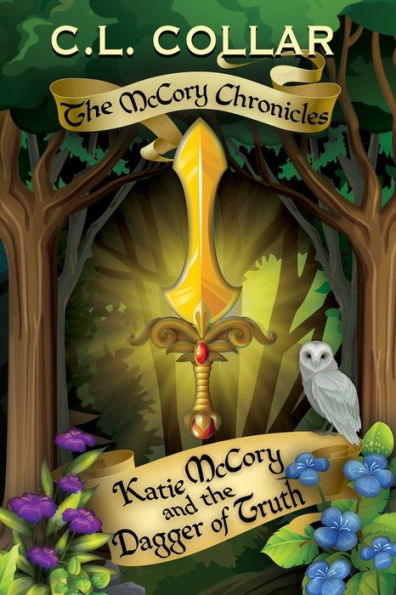 The McCory Chronicles: Katie McCory and the Dagger of Truth