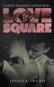 Title: Love Square, Author: Jessica Ingro