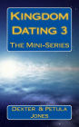 Kingdom Dating 3: The Mini-Series