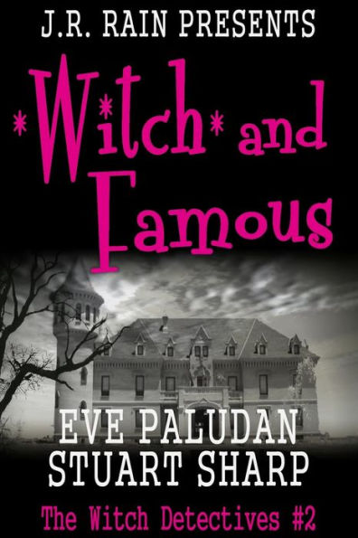 Witch and Famous (Witch Detectives #2)