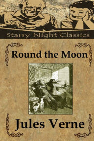 Title: Round the Moon, Author: Richard S Hartmetz