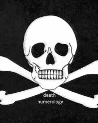 Title: Death Numerology, Author: Ed Peterson