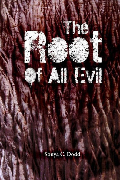 The Root of all Evil