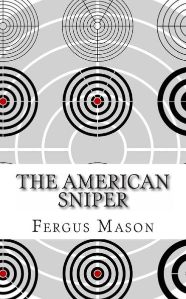 The American Sniper: A History of America's Shadow Warriors