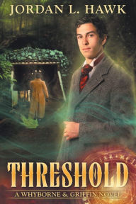 Title: Threshold (Whyborne & Griffin Series #2), Author: Jordan L Hawk