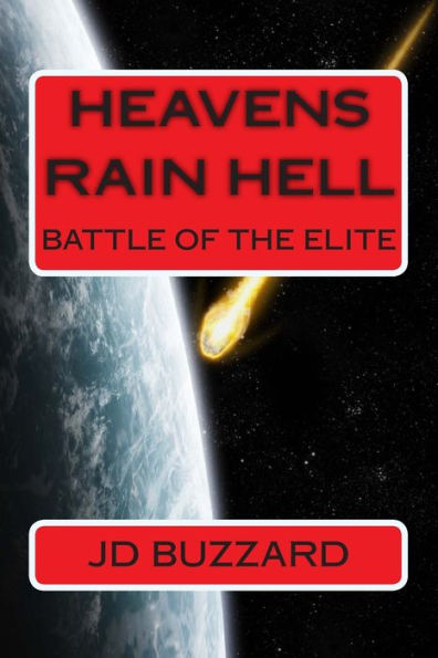 Heavens Rain Hell: Battle of The Elite: Book 2 of The Elite Saga