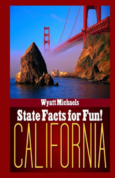 State Facts for Fun! California